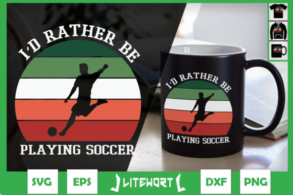 Id Rather Be Playing Soccer Retro Soccer Graphics
