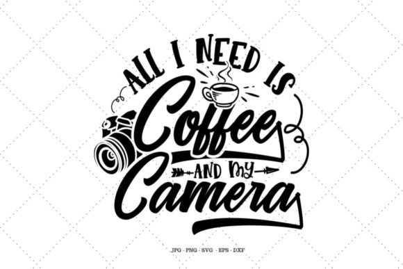 Photo Lovers - Coffee and My Camera: Graphics & Crafts