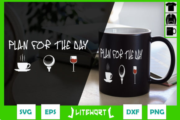 Plan for the Day Coffee Golf Wine Graphics and Crafts