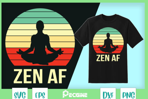 Zen AF T-Shirt Cute Yoga Clothes Graphics